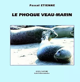 Couverture du produit · Le Phoque, veau-marin