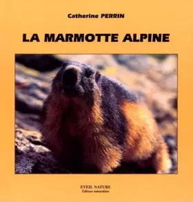 Couverture du produit · La Marmotte alpine