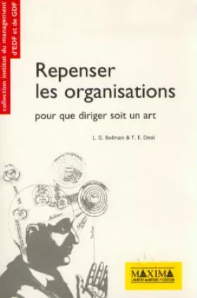 Couverture du produit · Repenser les organisations : Pour que diriger soit un art