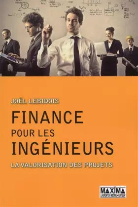Couverture du produit · Finance pour ingénieurs: La valorisation des projets