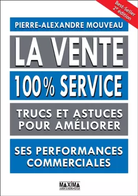 Couverture du produit · La vente 100% service -2e éd.