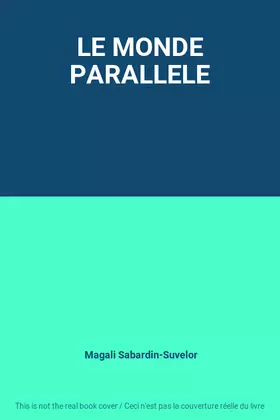 Couverture du produit · LE MONDE PARALLELE