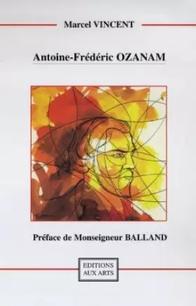 Couverture du produit · ANTOINE-FREDERIC OZANAM. : Notre Saint ami