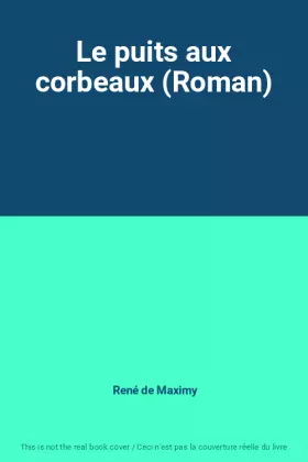Couverture du produit · Le puits aux corbeaux (Roman)