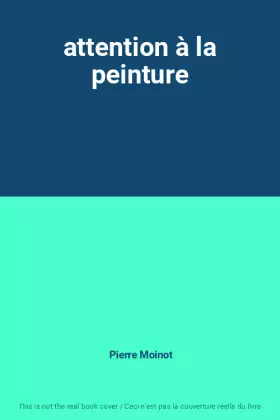 Couverture du produit · attention à la peinture