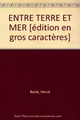 Couverture du produit · entre terre et mer