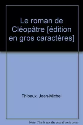 Couverture du produit · le roman de cléopâtre