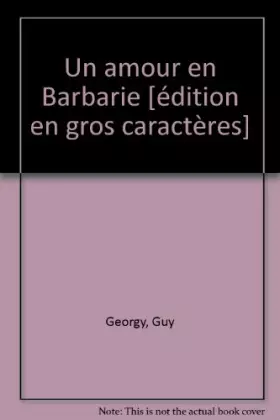 Couverture du produit · un amour en barbarie
