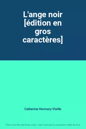 Couverture du produit · L'ange noir [édition en gros caractères]
