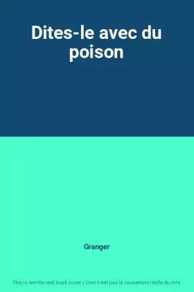 Couverture du produit · Dites-le avec du poison