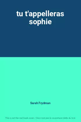 Couverture du produit · tu t'appelleras sophie