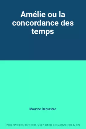 Couverture du produit · Amélie ou la concordance des temps