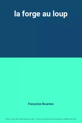 Couverture du produit · la forge au loup
