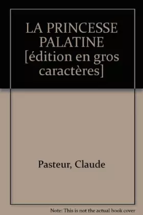 Couverture du produit · la princesse palatine
