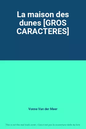 Couverture du produit · La maison des dunes [GROS CARACTERES]