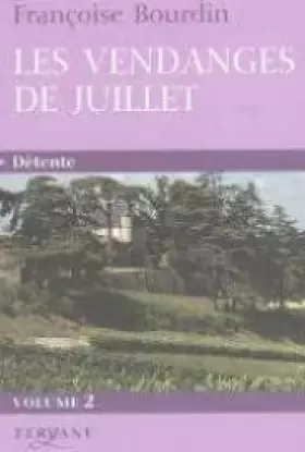 Couverture du produit · Les vendanges de juillet : Tome 2