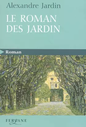 Couverture du produit · Le roman des Jardin