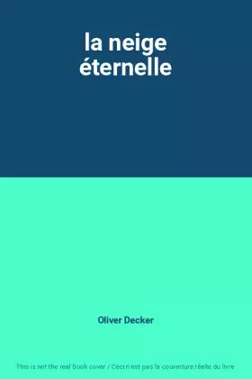 Couverture du produit · la neige éternelle