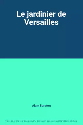 Couverture du produit · Le jardinier de Versailles