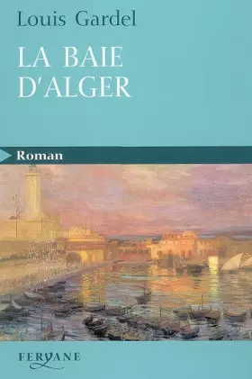 Couverture du produit · La baie d'Alger