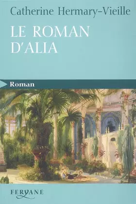 Couverture du produit · Le roman d'Alia