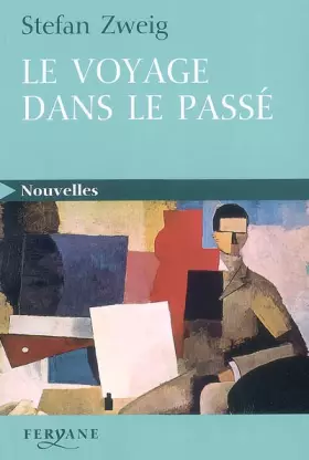 Couverture du produit · Le voyage dans le passé: Suivi de La Collection invisible