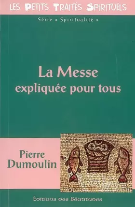 Couverture du produit · La Messe expliquée pour tous