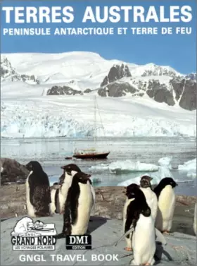 Couverture du produit · TERRES AUSTRALES: Péninsule Antarctique et Terre de Feu