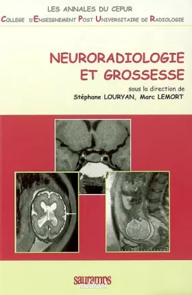 Couverture du produit · NEURORADIOLOGIE ET GROSSESSE
