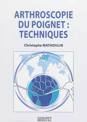 Couverture du produit · ARTHROSCOPIE DU POIGNET : TECHNIQUES