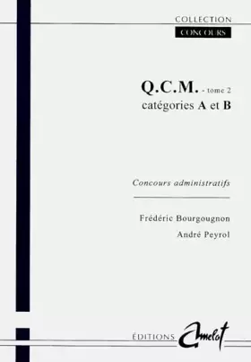 Couverture du produit · Qcm. Tome 2, Categories A Et B, Concours Administratifs