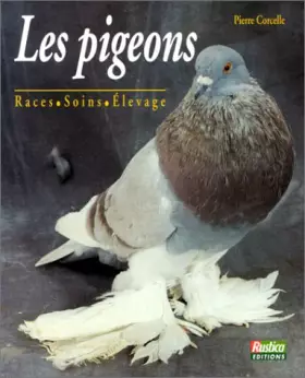Couverture du produit · Les pigeons : races, soins, élevage