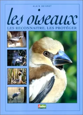 Couverture du produit · Les oiseaux : Les reconnaître, les protéger