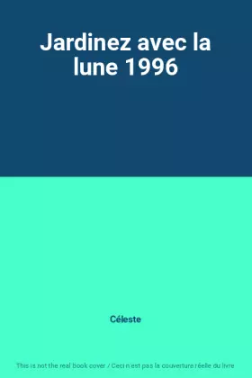 Couverture du produit · Jardinez avec la lune 1996