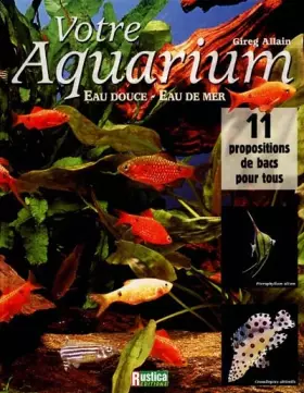 Couverture du produit · Votre aquarium : eau douce, eau de mer