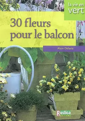 Couverture du produit · 30 fleurs pour le balcon