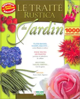 Couverture du produit · Le Traité Rustica du jardin : 1000 conseils-clés