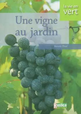 Couverture du produit · Une vigne au jardin