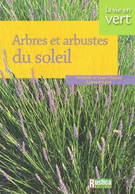 Couverture du produit · Les arbres et arbustes du soleil