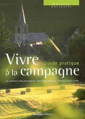 Couverture du produit · Vivre à la campagne : Guide pratique
