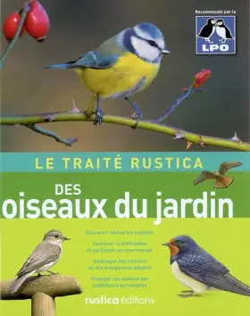 Couverture du produit · Le Traité Rustica des oiseaux du jardin