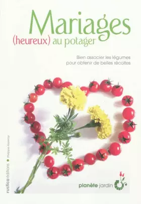 Couverture du produit · MARIAGES HEUREUX AU POTAGER