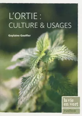 Couverture du produit · L'ortie : culture et usages