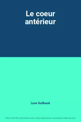 Couverture du produit · Le coeur antérieur