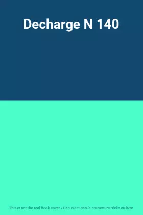 Couverture du produit · Decharge N 140
