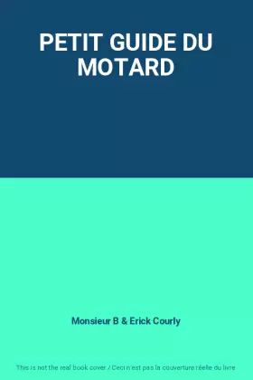 Couverture du produit · PETIT GUIDE DU MOTARD