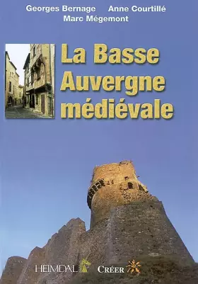Couverture du produit · La Basse Auvergne médiévale
