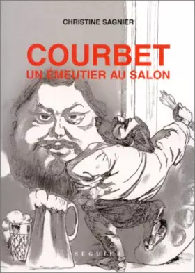 Couverture du produit · Courbet : un émeutier au salon