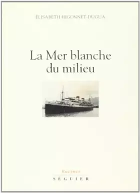 Couverture du produit · La Mer blanche du milieu