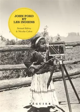Couverture du produit · JOHN FORD ET LES INDIENS
